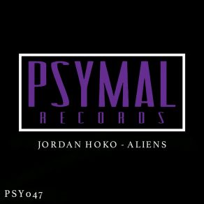 Download track Aliens (Original Mix) Jordan Hoko