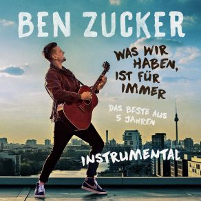 Download track Ich Spür Wie Die Liebe Zerbric Ben Zucker