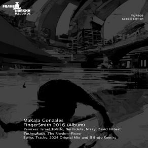 Download track FingerSmith (The Rhythm-Fixxer Remix) MaKaJa GonzalesThe Rhythm-Fixxer