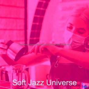 Download track Swanky Ambience For Lattes Soft Jazz Universe