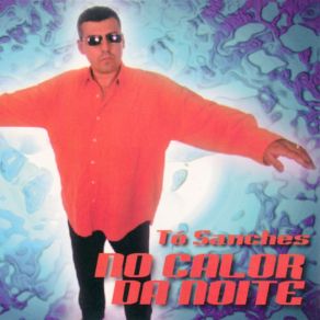 Download track No Calor Da Noite (Dj Nuno Radio Edit) Tó Sanches