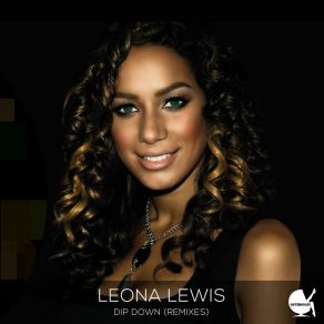 Download track Dip Down Leona LewisReunited, Peter Donvang, ReUnited Chill Out