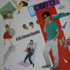 Download track Pump It Up Bobby Orlando, His Banana RepublicBobby 