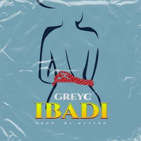 Download track Ibadi GreyC