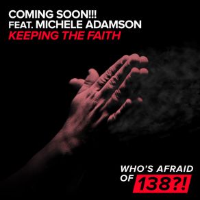 Download track Keeping The Faith (Radio Edit) Faithless, Michele Adamson, Akira Kayosa, Denzo, Coming Soon, Driftmoon, Lirrik