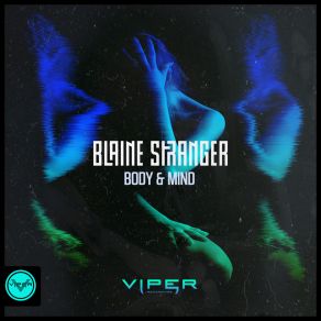 Download track Body & Mind (Club Master) Blaine Stranger