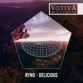 Download track Delicious (Original Mix) Ryno