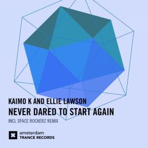 Download track Never Dared To Start Again (Space Rockerz Remix) Ellie Lawson, Kaimo KSpace Rockerz