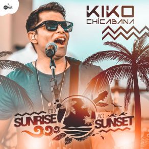 Download track O Amor Da Sua Vida Kiko Chicabana