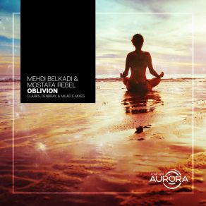 Download track Oblivion (Milad E Remix) Mehdi Belkadi