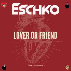 Download track Lover Or Friend (Extended Mix) Eschko