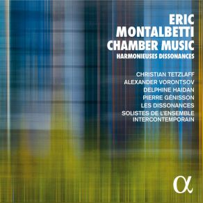 Download track Hommage À Matisse, Trois Vocalises Pour Clarinette & Voix De Femme: III. Couleur Christian Tetzlaff, Delphine Haidan, Hae-Sun Kang, Hideki Nagano, Pierre Génisson, Eric Maria Couturier, Quatuor Les Dissonances, Alexander Vorontsov