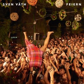 Download track Feiern (Original Mix) Sven Väth