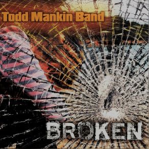 Download track Roof Over My Head Todd Mankin Band