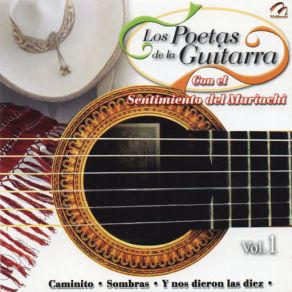 Download track Y Nos Dieron Las Diez Los Poetas De La Guitarra