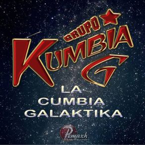 Download track La Cumbia Galaktika Grupo Kumbia G