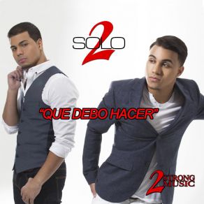 Download track Que Debo Hacer Solo 2