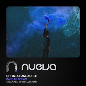 Download track Dare To Dream (Jayeson Andel Remix) Chris Schambacher