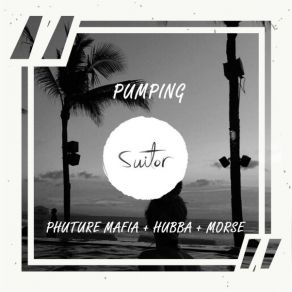 Download track Pumping Phuture Mafia