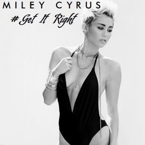 Download track # GETITRIGHT Miley Cyrus