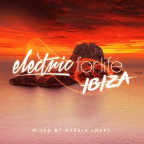 Download track Electric For Life Ibiza (Full Continuous Mix Part 1) Patrick Baker, Roger Hermans