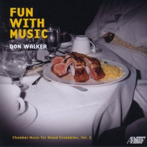 Download track Two Bagatelles For Clarinet, Bassoon & Piano II. Allegro Don Walker