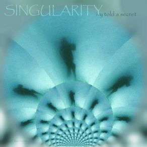 Download track Singularity Ivy Told A Secret