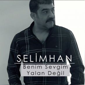 Download track Benim Sevgim Yalan Değil Selimhan