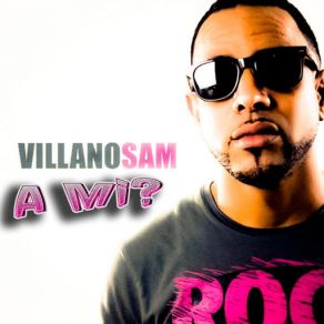 Download track A Mi Villanosam