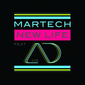 Download track New Life (Radio Edit) MartechAimi D