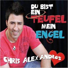 Download track Du Bist Ein Teufel, Mein Engel (Single Edit) Chris Alexandros