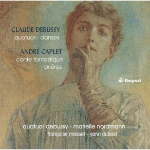 Download track IV. Tres Modere Françoise Masset, Quatuor Debussy, Marielle Nordmann, Yann Dubost