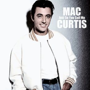 Download track I'll Be Gentle Mac Curtis