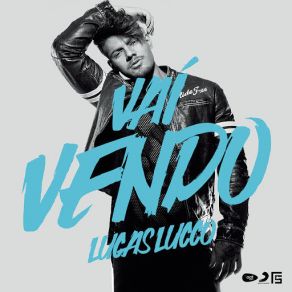 Download track Vai Vendo Lucas Lucco