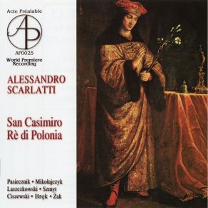 Download track 1. San Casimiro Re Di Polonia. Oratorio A Cinque Con Stromenti. Debuttato A Firenze Alla Compagnia Della Purificazione Di Maria Vergine E Di S Zenobi Detta Di S Marco Nel 1705 - PRIMA PARTE. 1. Introduzzione Scarlatti, Alessandro