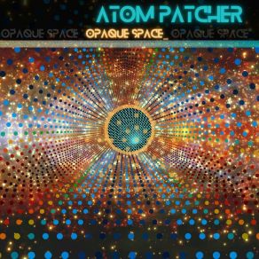 Download track Opaque Space Atom Patcher