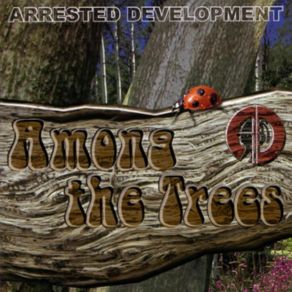 Download track Among The Trees Arrested Development