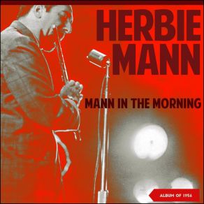 Download track I Can't Believe That You're In Love With Me Herbie Mann