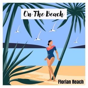 Download track On The Beach Florian Reach