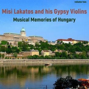 Download track Medley: Szeretnelek Ujra Kozott Latni / Heremszor Futtyentett Az Aradi Vonat / Ureg Csardas / A Cignayok Satora His Gypsy Violins