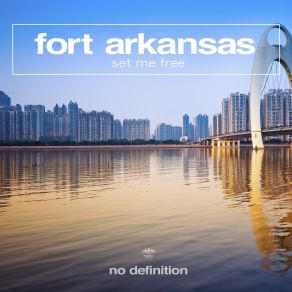 Download track Set Me Free (Original Club Mix) Fort Arkansas