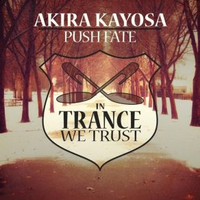 Download track Push Fate (Original Mix) Akira Kayosa