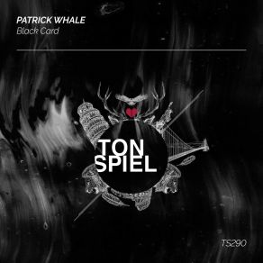 Download track Black Card (Extended Mix) Patrick Whale