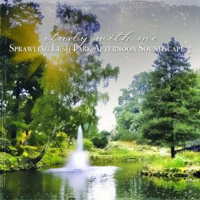 Download track Sprawling Lush Park Afternoon Soundscape, Pt. 16 Sebastian Riegl