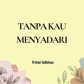 Download track Terpesona Akan Semua Trikal Udbhav