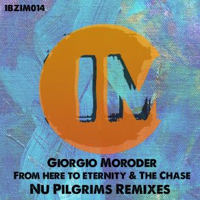 Download track From Here To Eternity (Nu Pilgrims Remix) Giorgio MoroderNu Pilgrims