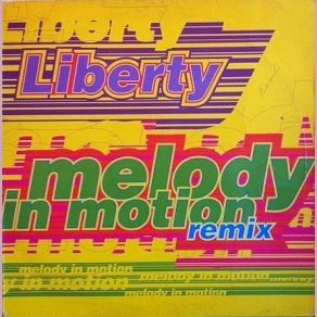 Download track Melody In Motion (1996 New Club Mix) Liberty!