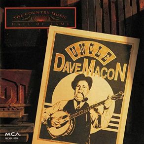 Download track When The Train Comes Along Uncle Dave Macon