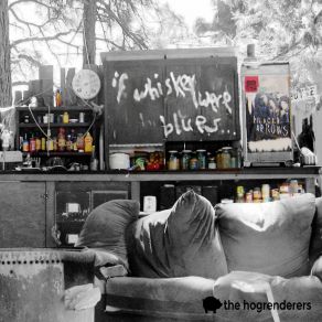 Download track If Blues Were Whiskey The Hogrenderers