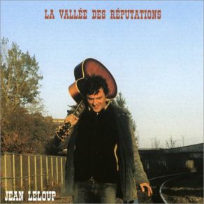 Download track La Vallée Des Réputations Jean Leloup